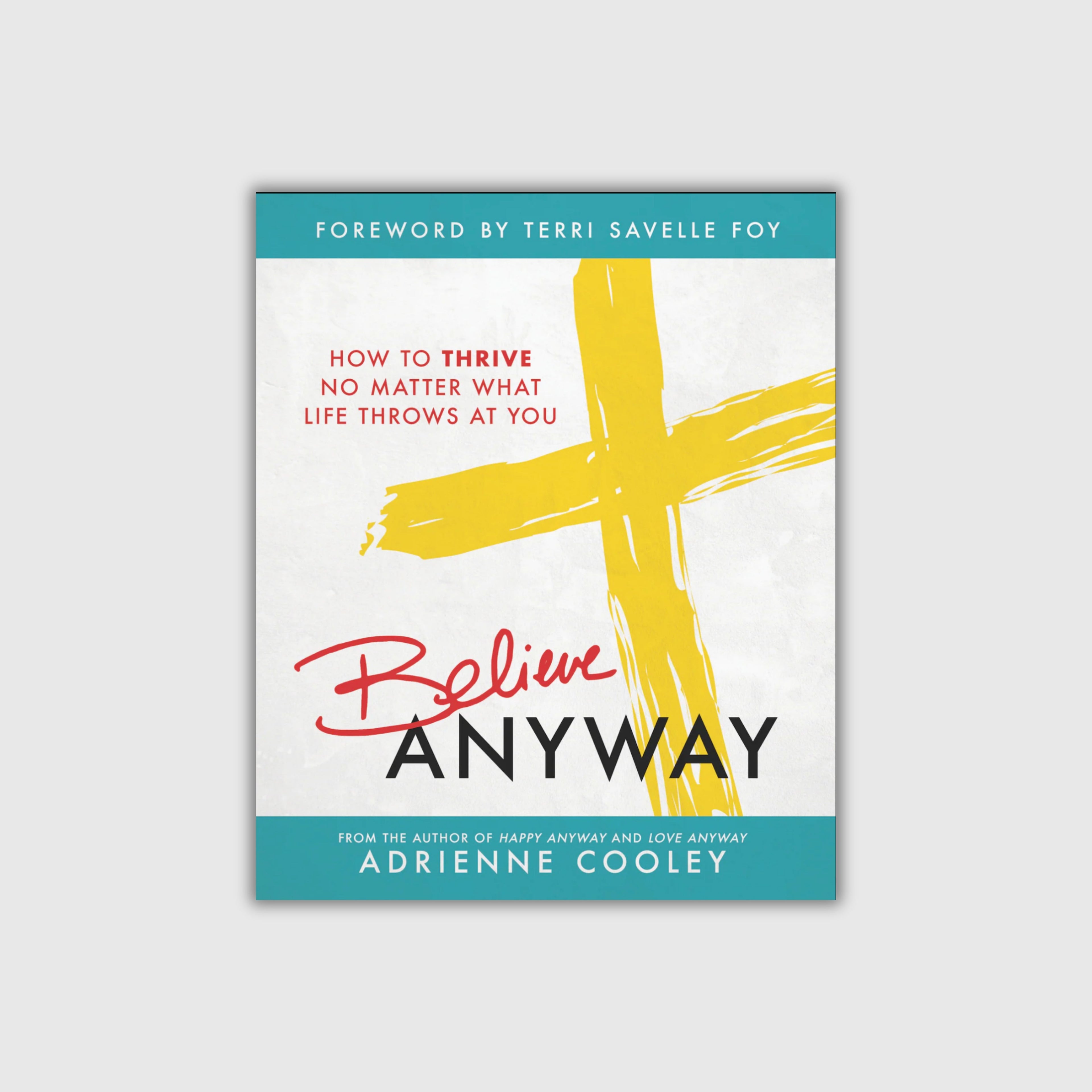 Believe ANYWAY All-In-One Book and Workbook