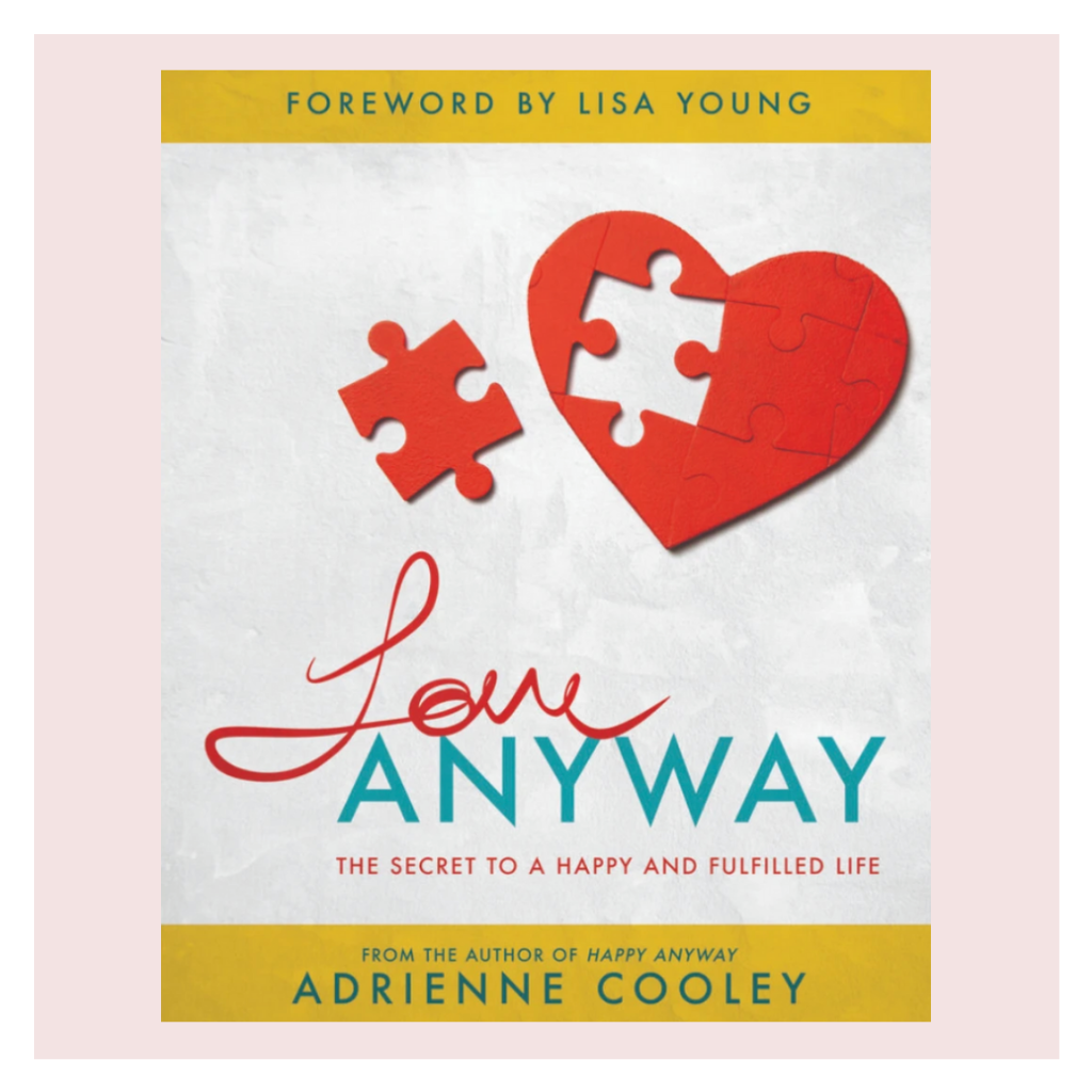 Love ANYWAY All-In-One Book and Workbook